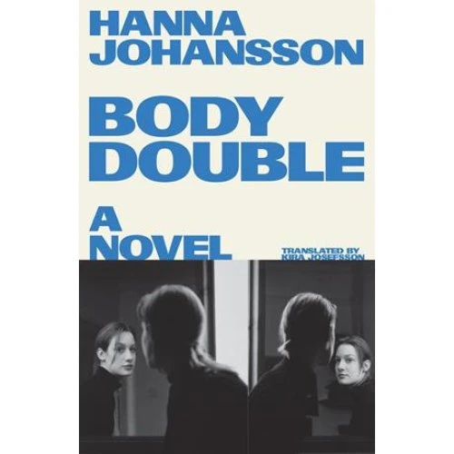 Hanna Johansson - Body Double (Bog)