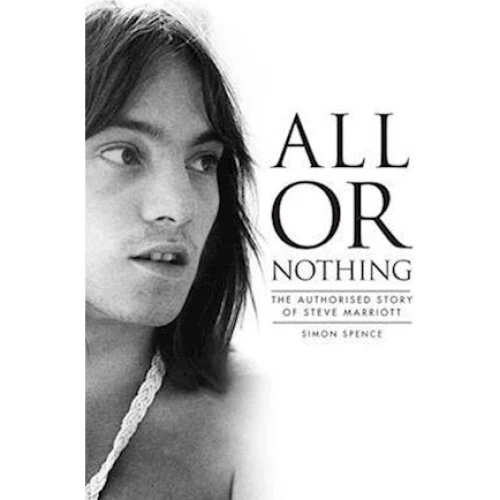 Simon Spence: 'All or Nothing' - Biografi om Steve Marriott