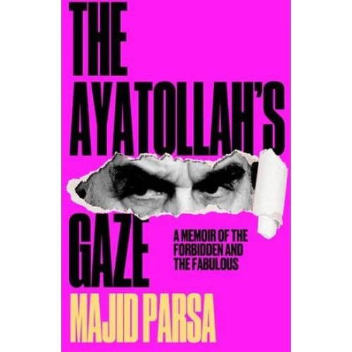 Majid Parsa - The Ayatollah's Gaze (Bog)