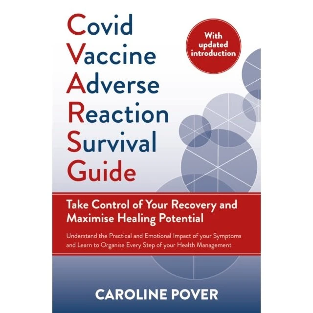 Covid Vaccine Adverse Reaction Survival Guide - Caroline Pover