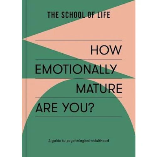The School of Life: How Emotionally Mature Are You? - Bog