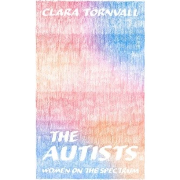 The Autists - Clara Törnvall