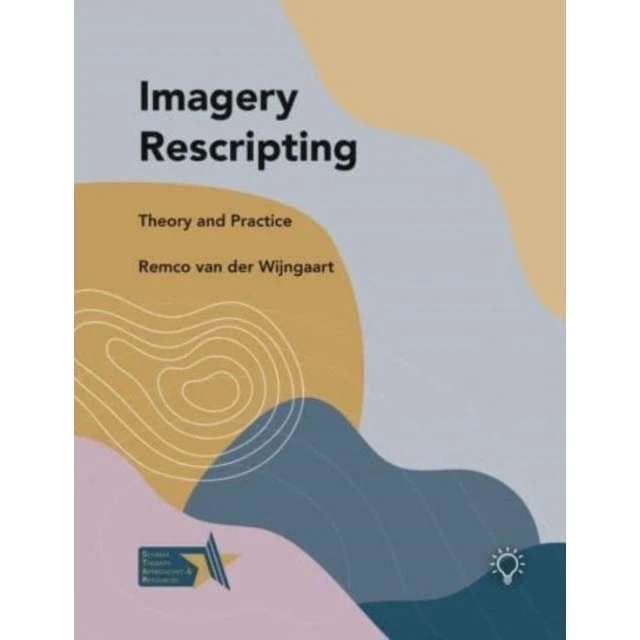 Imagery Rescripting - Remco van der Wijngaart