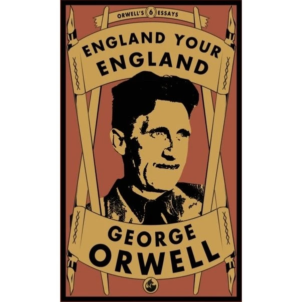 George Orwell: England Your England
