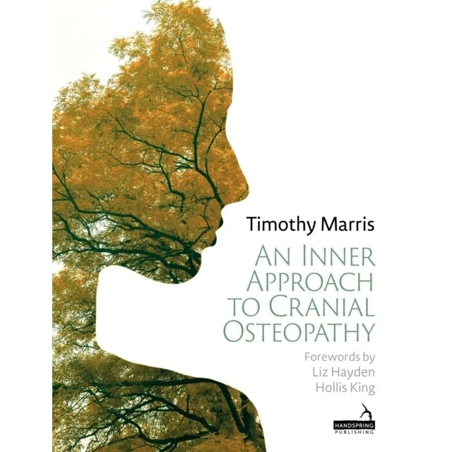 An Inner Approach to Cranial Osteopathy - Timothy Marris