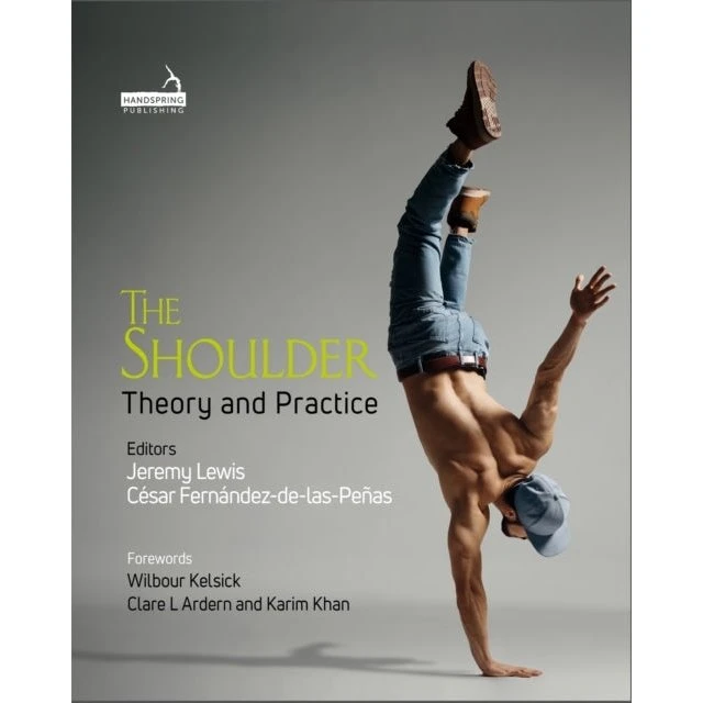 The Shoulder: Theory & Practice - Jeremy Lewis & Cesar Fernandez