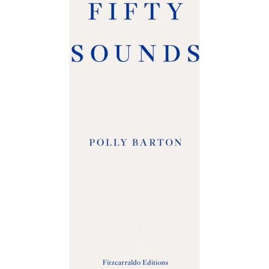Fifty Sounds af Polly Barton