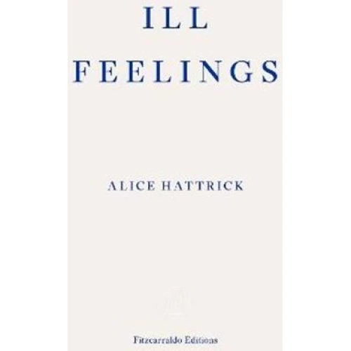 Alice Hattrick: Ill Feelings - Bog