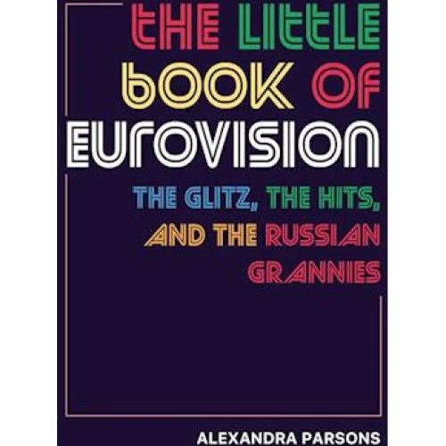 Alexandra Parsons: The Little Book of Eurovision