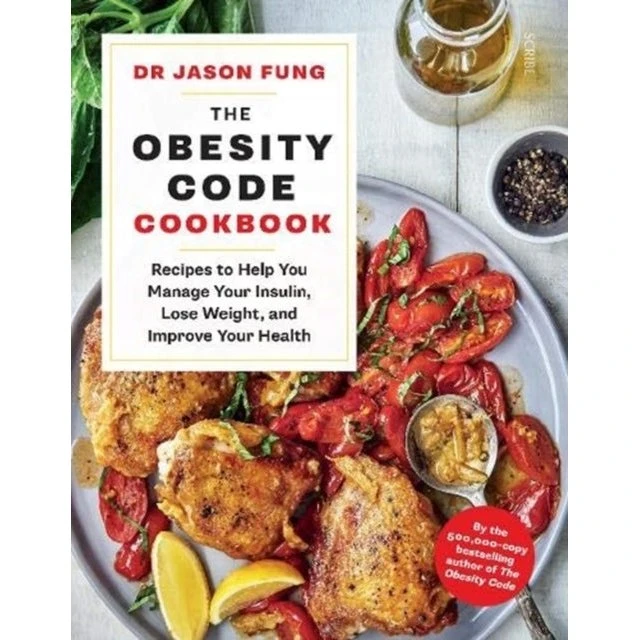 Dr. Jason Fung: The Obesity Code Cookbook