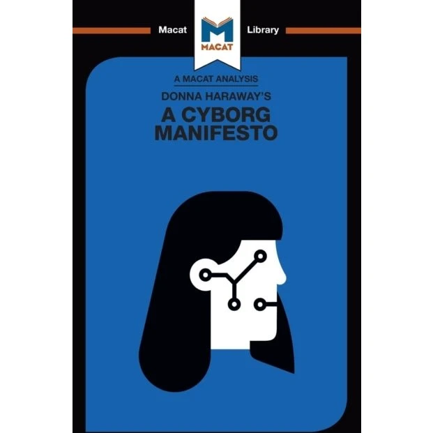 An Analysis of Donna Haraway's A Cyborg Manifesto - Bog