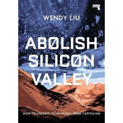 Abolish Silicon Valley af Wendy Liu - Bog