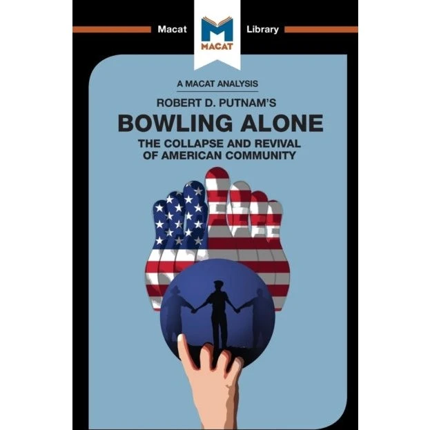 Robert D. Putnam: An Analysis of Robert D. Putnam's Bowling Alone