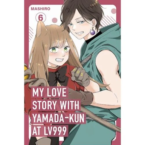 My Love Story with Yamada-kun at Lv999, Vol. 6 - Manga