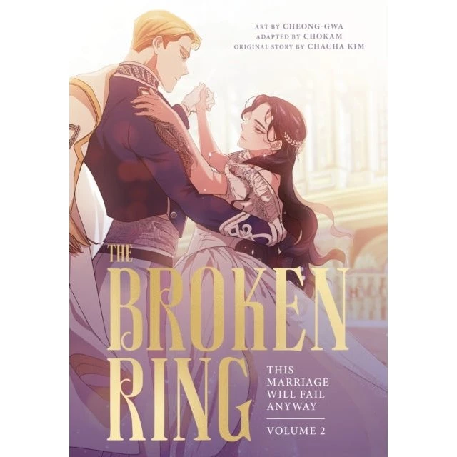 The Broken Ring: This Marriage Will Fail Anyway, Vol. 2 - Chacha Kim