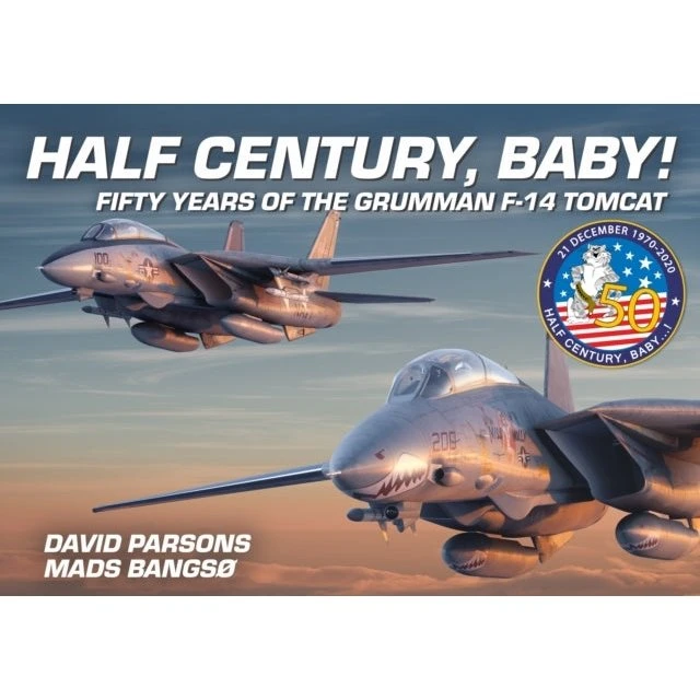 Half Century Baby! - Fifty Years of the Grumman F-14 Tomcat