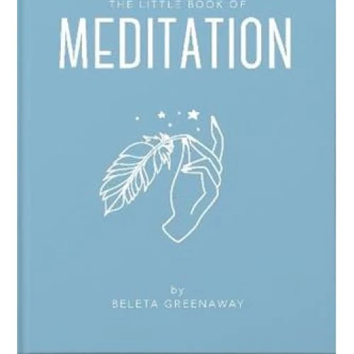 The Little Book of Meditation - Beleta Greenaway