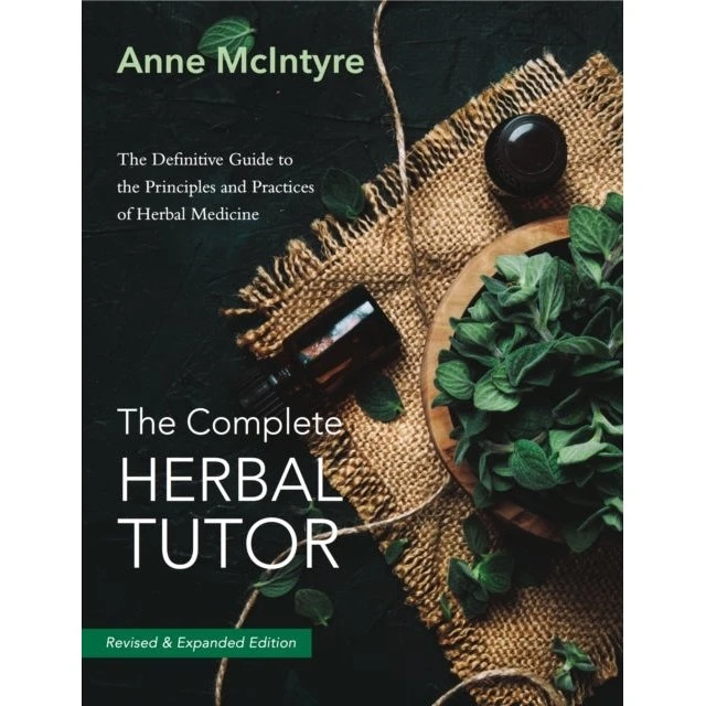The Complete Herbal Tutor - Anne McIntyre