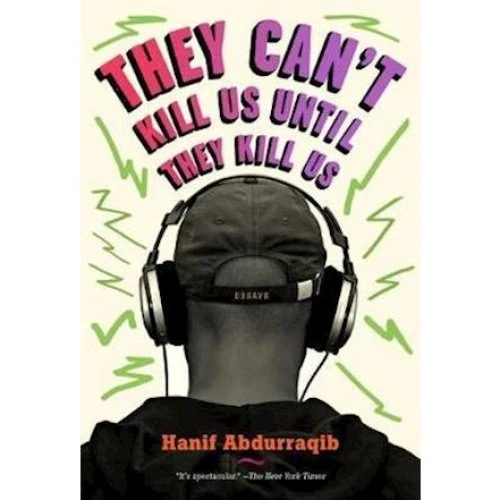 Hanif Abdurraqib: They Can't Kill Us Until They Kill Us (Bog)