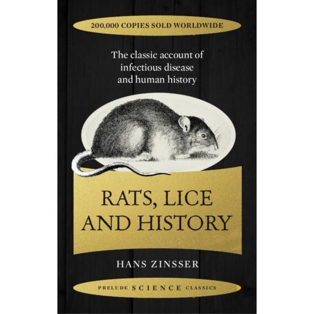 Hans Zinsser: Rats, Lice and History