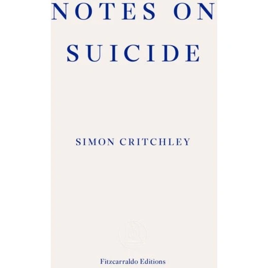 Simon Critchley: Notes on Suicide (Bog)