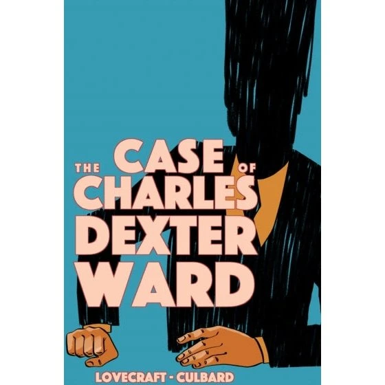 H.P. Lovecraft: The Case of Charles Dexter Ward (Graphic Novel)