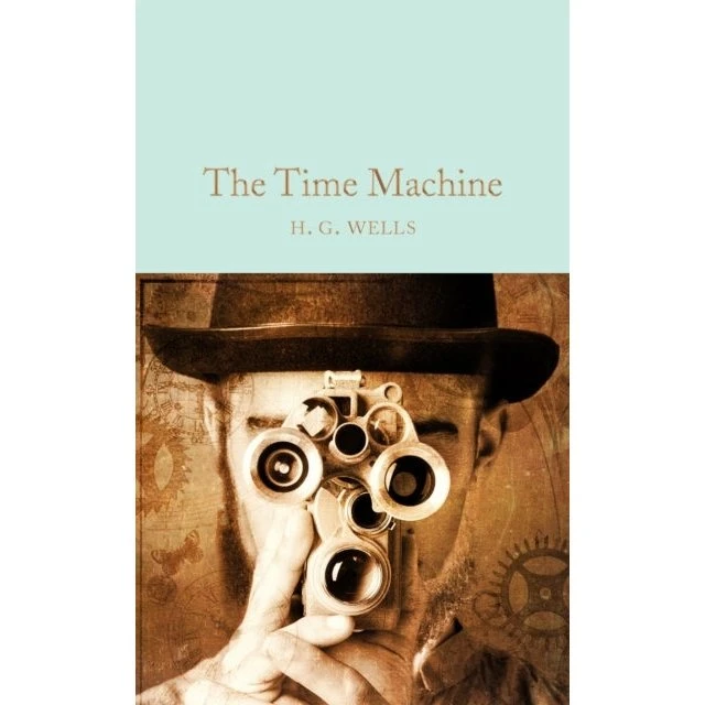 H. G. Wells: The Time Machine - Macmillan Collector's Library
