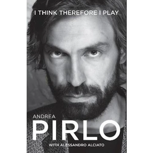 I Think Therefore I Play - Alessandro Alciato & Andrea Pirlo (Bog)