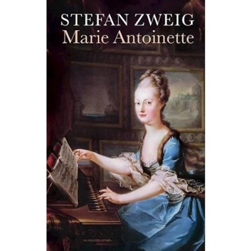 Stefan Zweig: Marie Antoinette - Bog