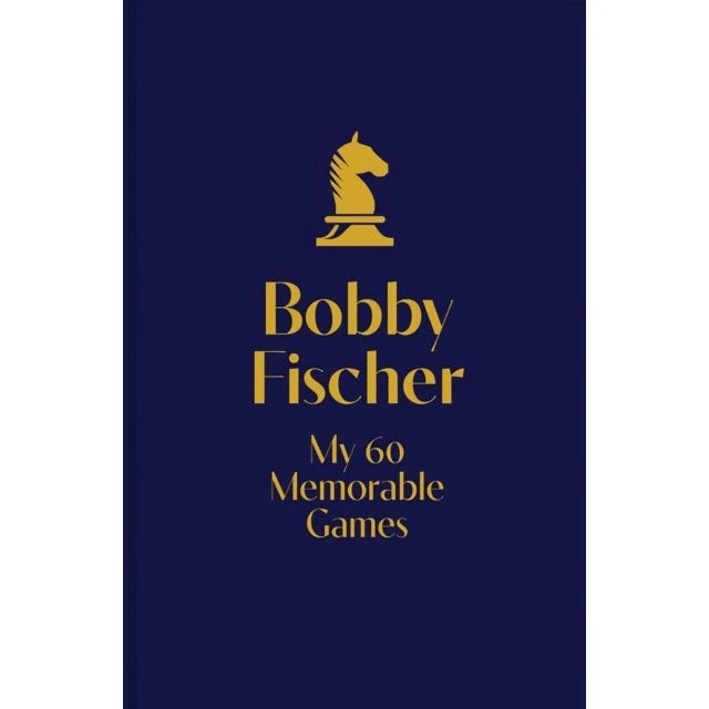 My 60 Memorable Games - Bobby Fischer & Larry Evans