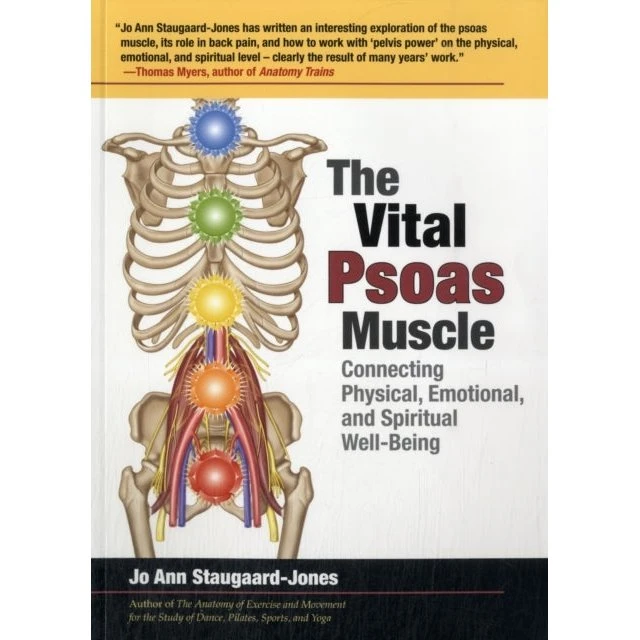 The Vital Psoas Muscle - Jo Ann Staugaard-Jones