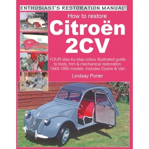Citroën 2CV Restoration Guide - Lindsay Porter