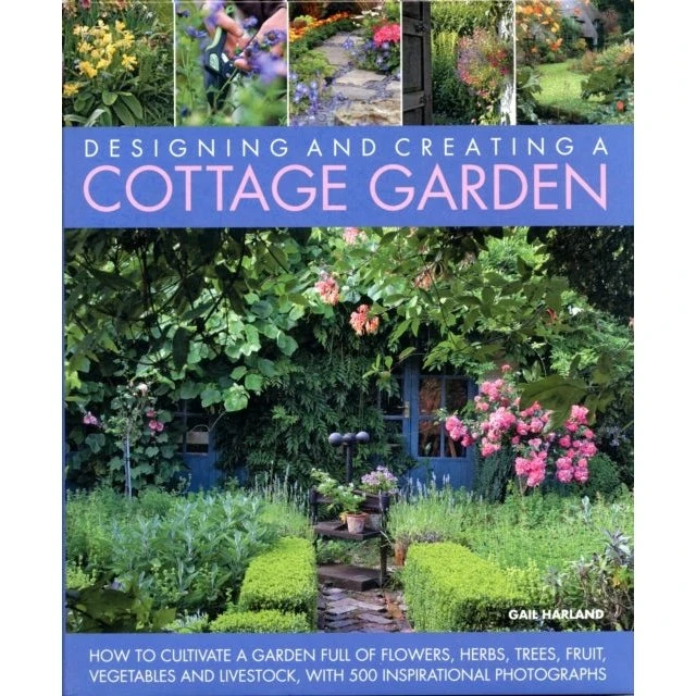 Designing & Creating A Cottage Garden af Gail Harland