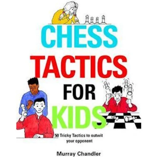 Murray Chandler: Chess Tactics for Kids - Bog