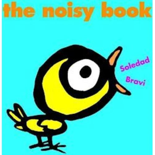 The Noisy Book - Soledad Bravi - Børnebog