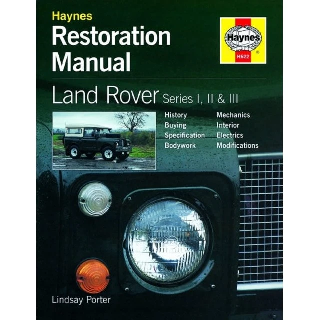 Land Rover Series I, II & III Restoration Manual