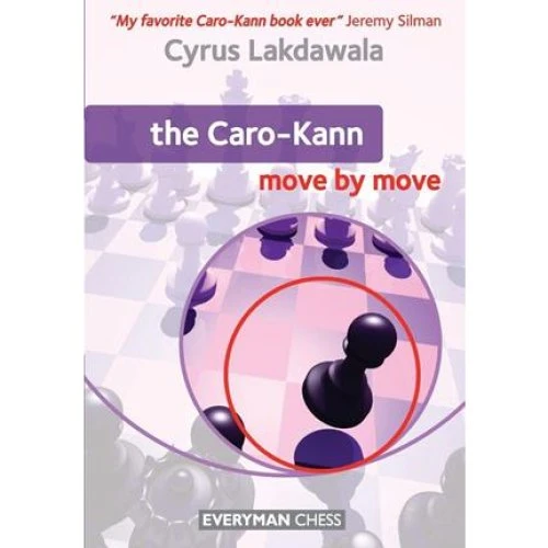 Cyrus Lakdawala: The Caro-Kann: Move by Move - Bog