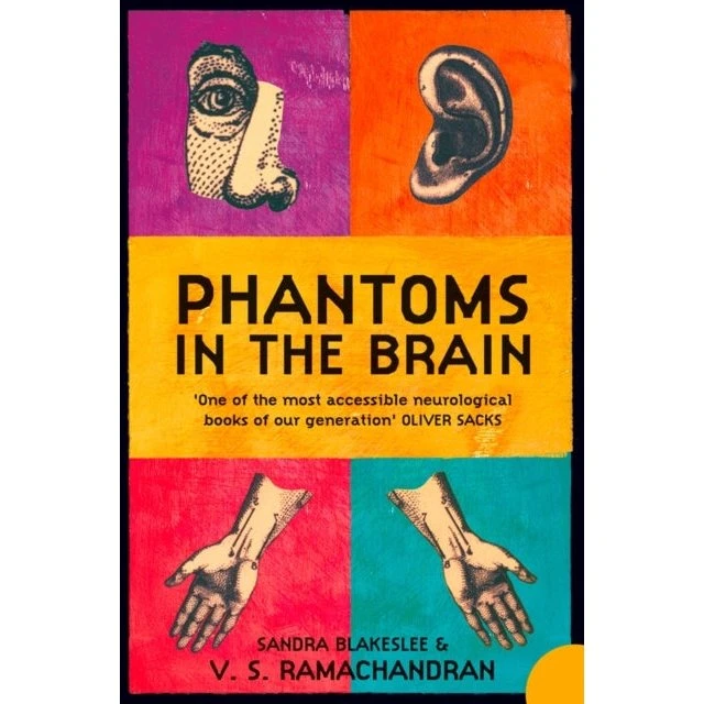 Phantoms in the Brain - Sandra Blakeslee & V. S. Ramachandran