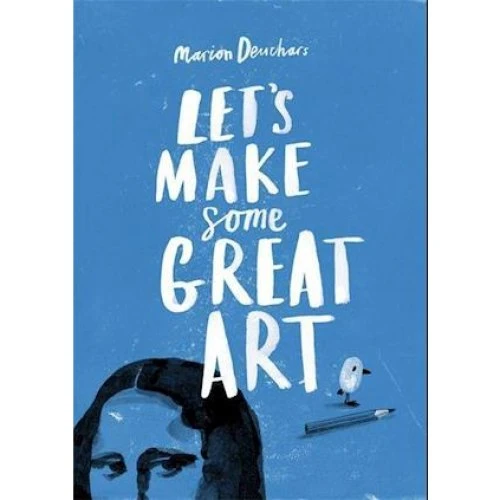 Marion Deuchars: Let's Make Some Great Art - Aktivitetsbog