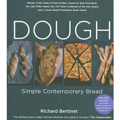 Richard Bertinet: Dough - Simple Contemporary Bread