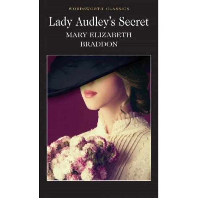 Lady Audley's Secret - Mary Elizabeth Braddon