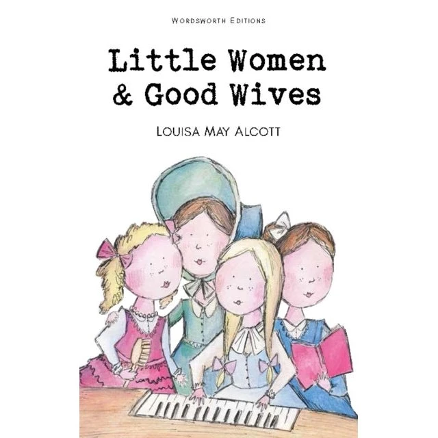 Little Women & Good Wives - Louisa May Alcott