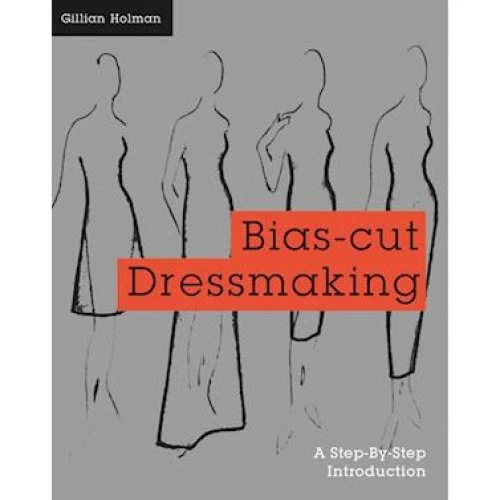 Gillian Holman: Bias-Cut Dressmaking - Bog