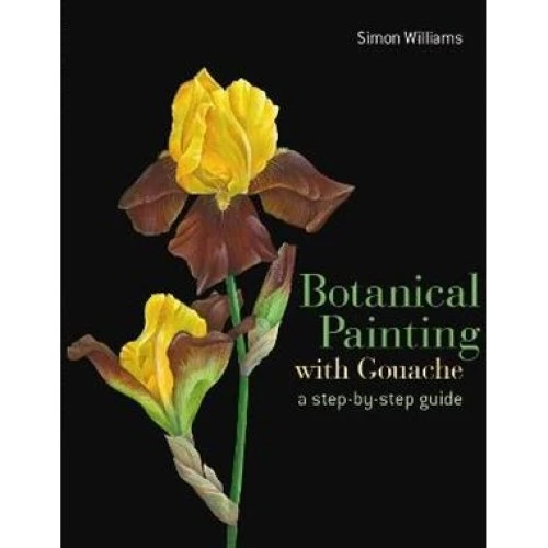 Simon Williams: Botanical Painting with Gouache - Bog