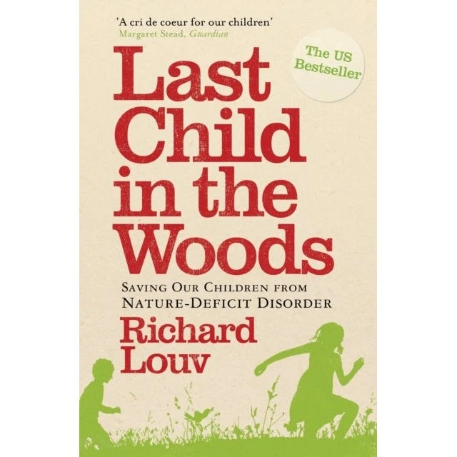 Richard Louv: Last Child in the Woods (Paperback)