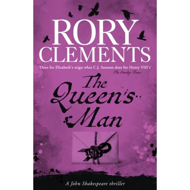 Rory Clements: The Queen's Man - Tudor Spy Thriller