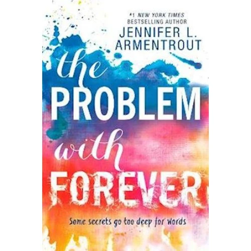 Jennifer L. Armentrout: The Problem With Forever (Bog)