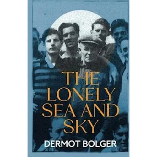 Dermot Bolger - The Lonely Sea and Sky - Bog