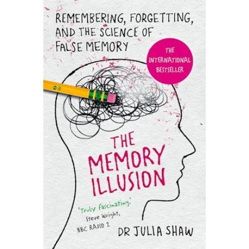 Julia Shaw - The Memory Illusion (Bog)