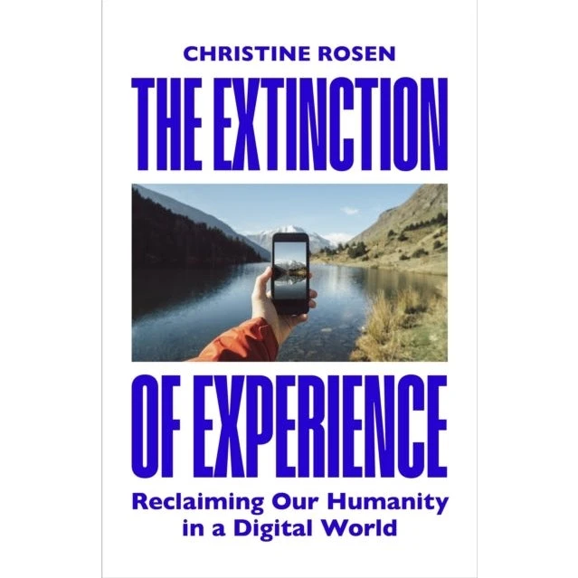 The Extinction of Experience af Christine Rosen